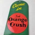 Vintage Orange Crush Sign – Drink Ice Cold Porcelain Come In Gas Pump Soda Sign - Image 3