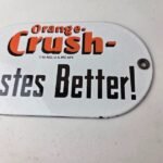 Vintage Orange Crush Sign – Tastes Better Gas Pump Soda Porcelain Sign - Image 4