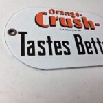 Vintage Orange Crush Sign – Tastes Better Gas Pump Soda Porcelain Sign - Image 6
