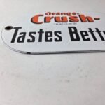 Vintage Orange Crush Sign – Tastes Better Gas Pump Soda Porcelain Sign - Image 10