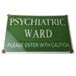 Vintage Psychiatric Ward Sign – Warning Caution Porcelain Gas Pump Sign