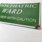Vintage Psychiatric Ward Sign – Warning Caution Porcelain Gas Pump Sign - Image 10